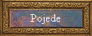 Pojede